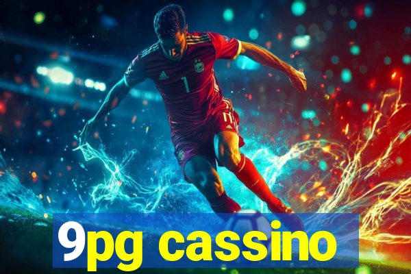 9pg cassino